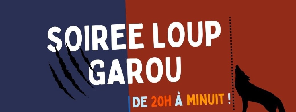 Soirée Loup Garou