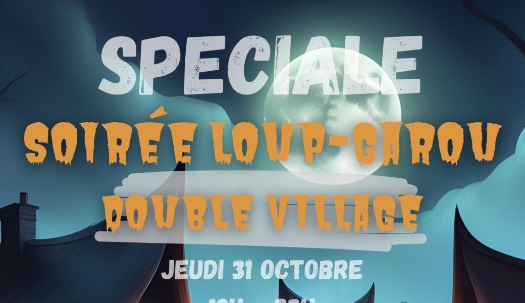 Tickets Soirée loups garous double village Billetweb