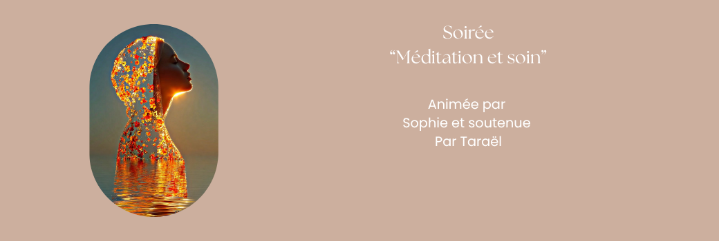 Soirée Méditation & Soin