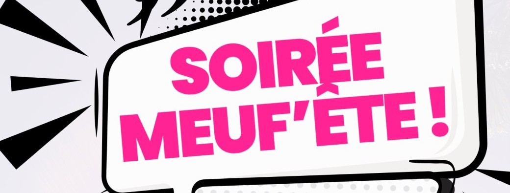 Soirée Meuf'ête ! - soirée blanche 