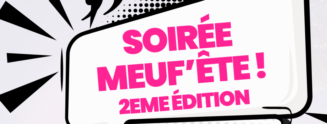 Soirée Meuf'ête ! - Viens en tongs !