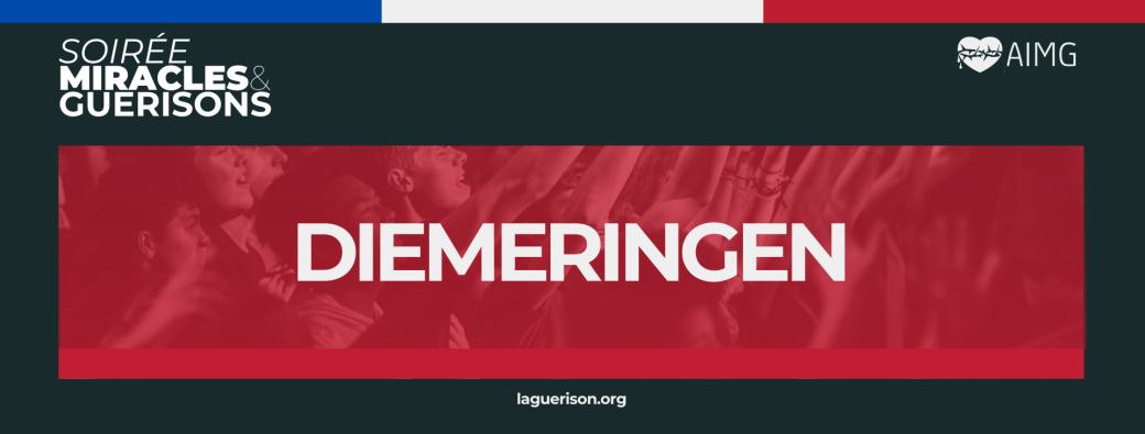 Soirée Miracles & Guérisons Diemeringen