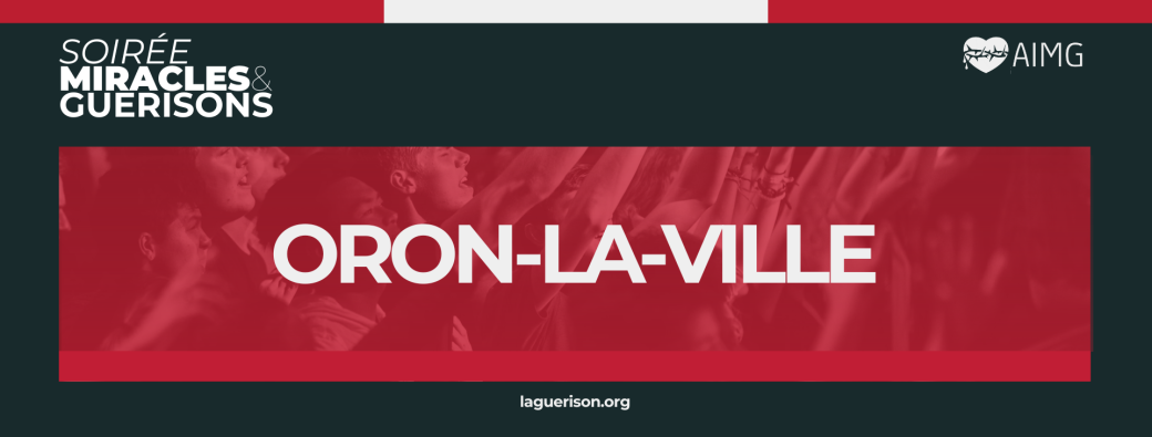 Soirée Miracles & Guérisons Oron