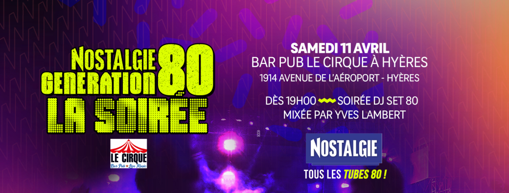 Soirée Nostalgie Géneration 80'