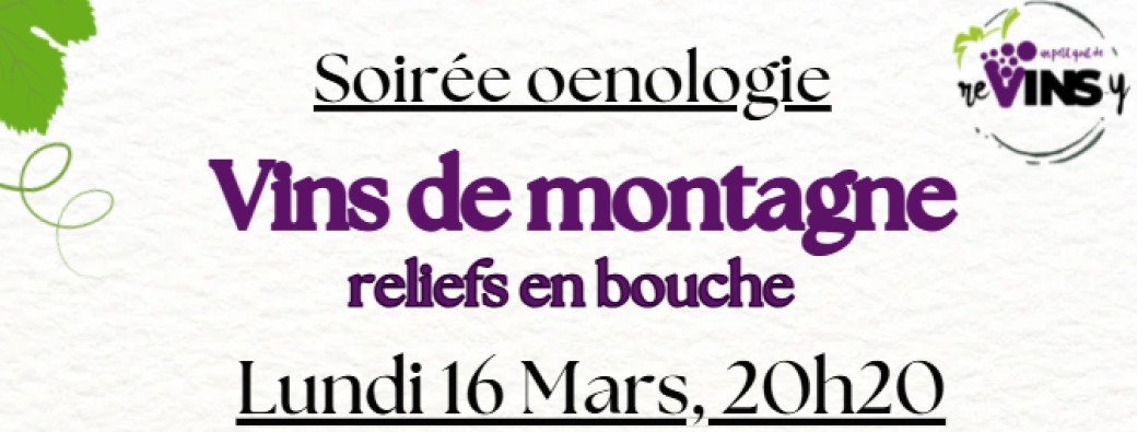 Soirée oenologie, les vins de montagne - ou reliefs en bouche !