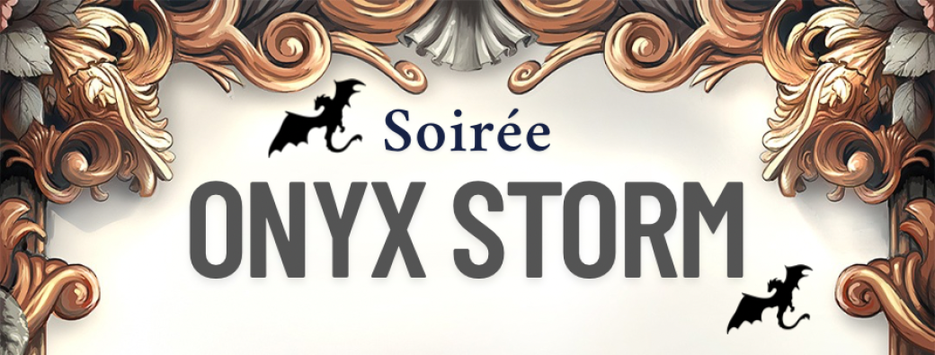 Soirée Onyx Storm