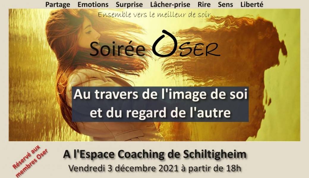 Soirée OSER - " Image de soi & regard des autres "