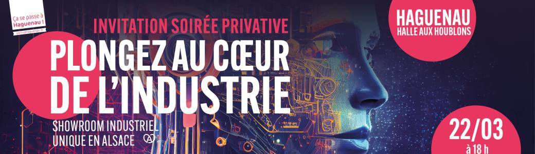 SOIREE PRIVATIVE DE LA MANIFESTATION PLONGEZ AU COEUR DE L'INDUSTRIE