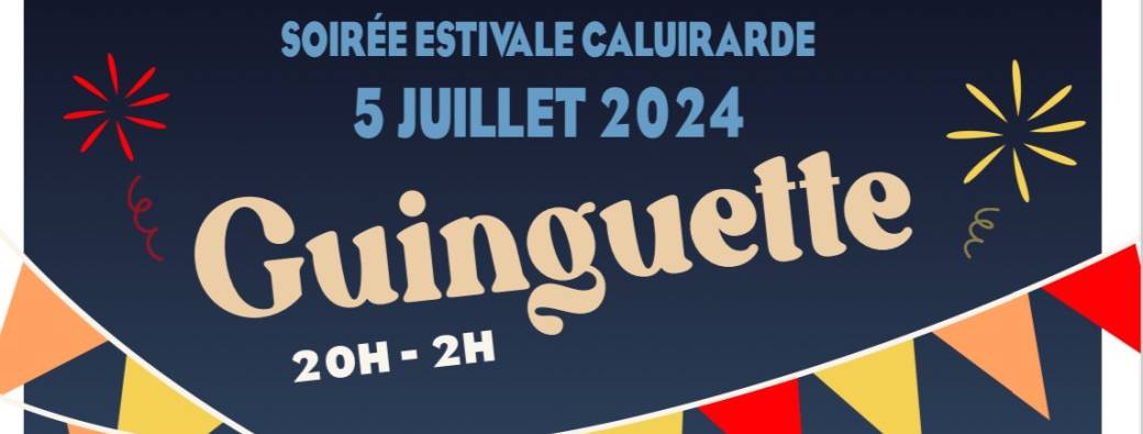 Soirée privée caluirarde du 5 Juillet 2024 - Soirée GUINGUETTE