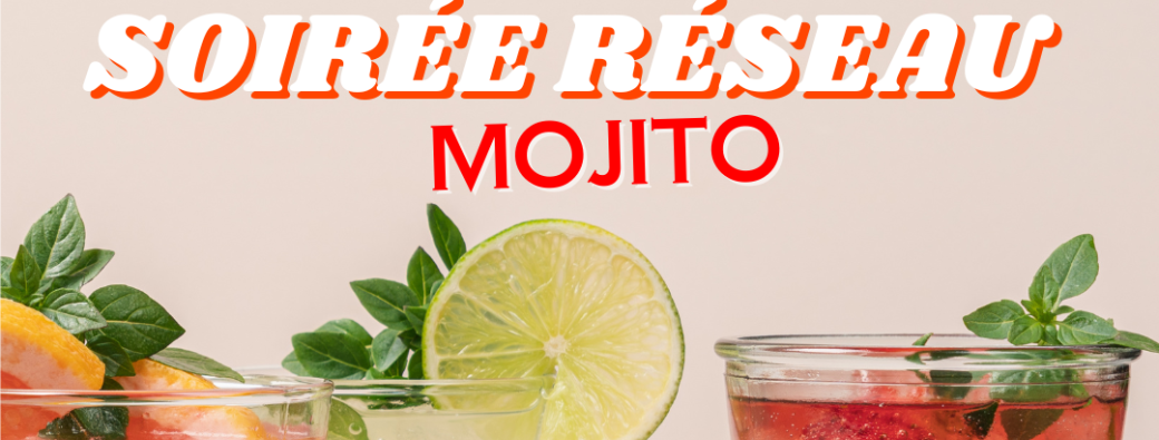 Apéro Réseau Dégustation de Mojitos