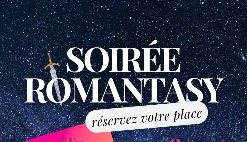 Soirée Romantasy à l'occasion de la sortie de ACOTAR 6