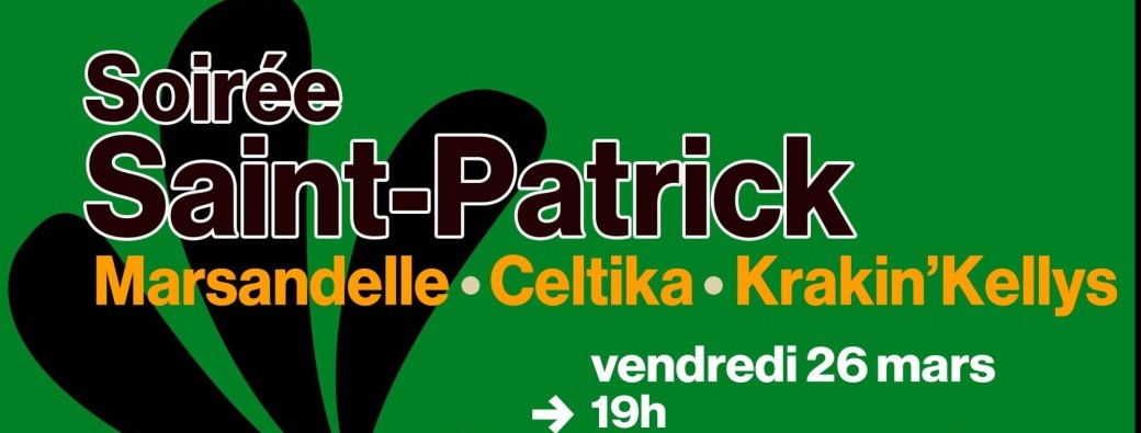 Soirée Saint-Patrick : Marsandelle / Celtika / Krakin'Kellys