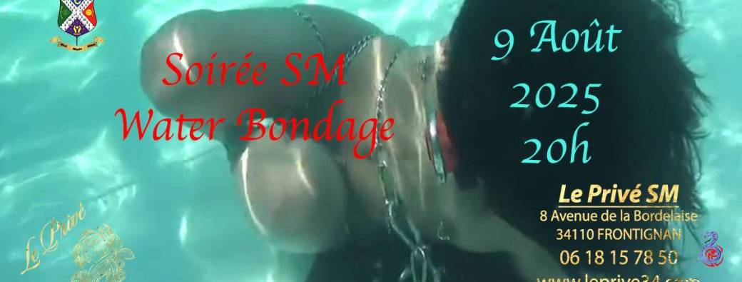 Soirée SM Water Bondage
