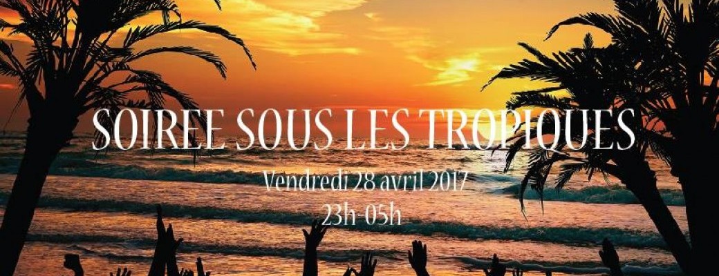 Soirée sous les tropiques