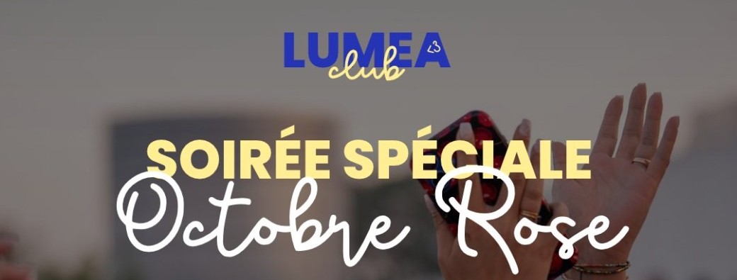 Soirée spéciale Octobre Rose - Les Halles du Brézet x LUMÉA <3