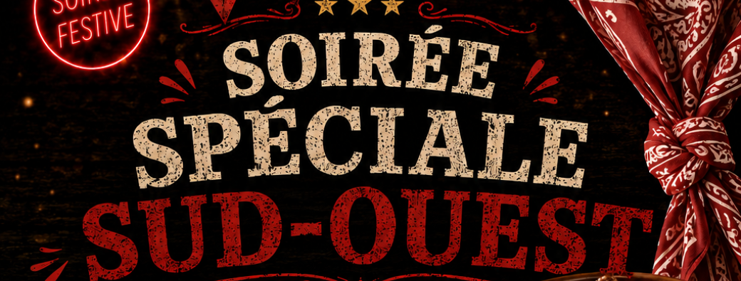 Soirée Spéciale Sud Ouest