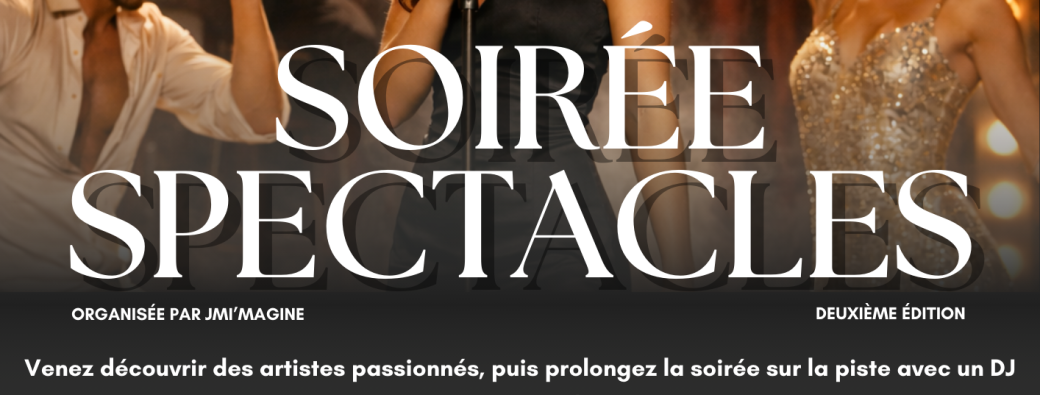 Soirée Spectacle - JMI'magine