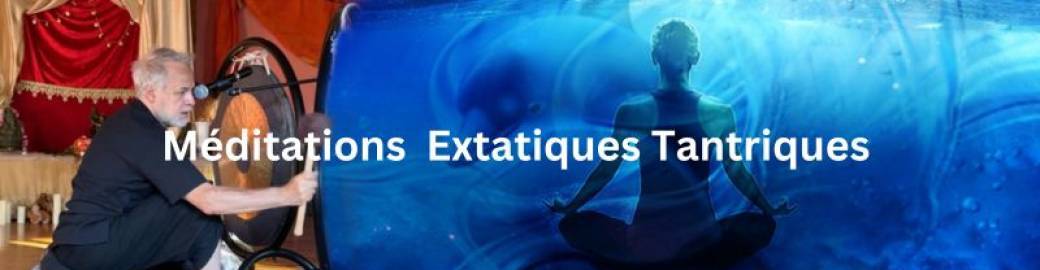 Soirée tantrique Montpellier -  Méditations Extatiques