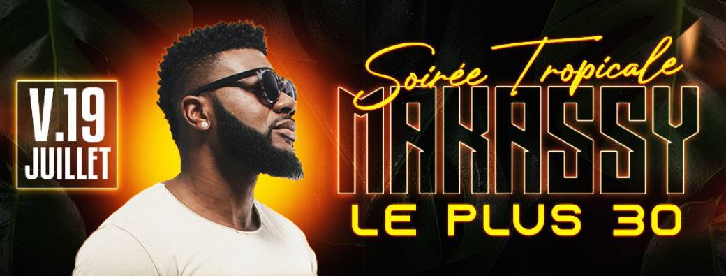 Soirée Tropicale - Makassy en Showcase