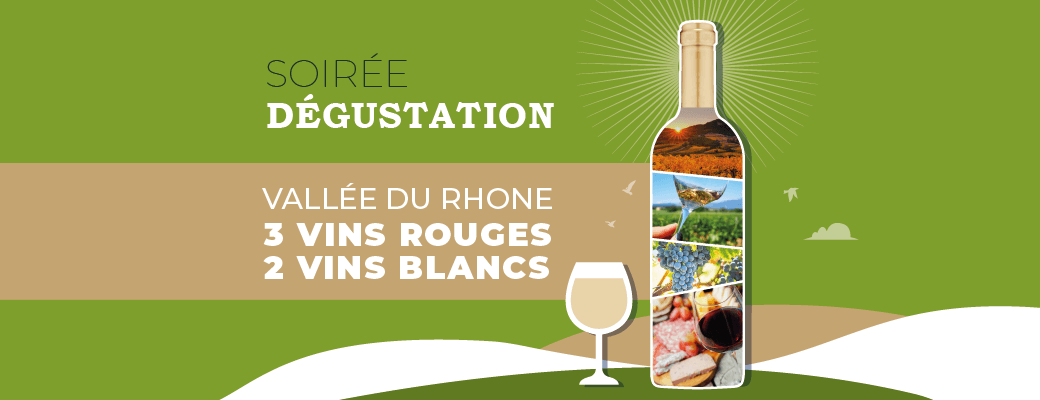 SOIREE VALLÉE DU RHONE