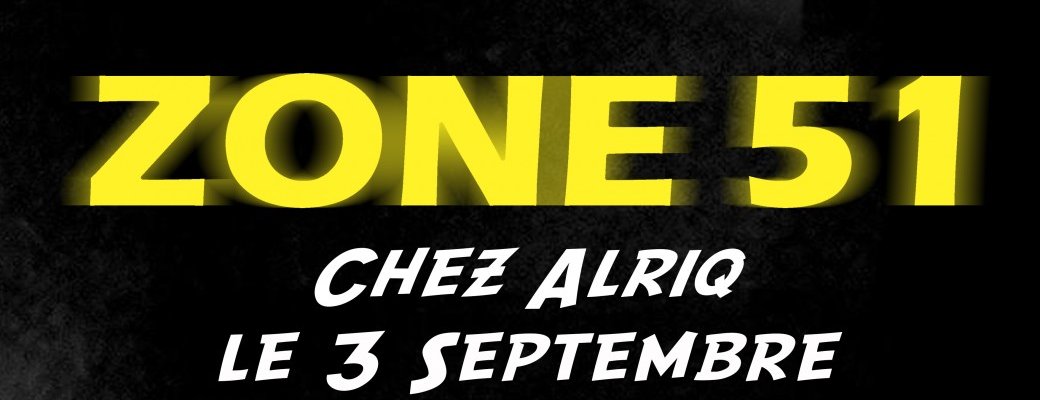 Soirée Zone 51 Soirée Zone 51
