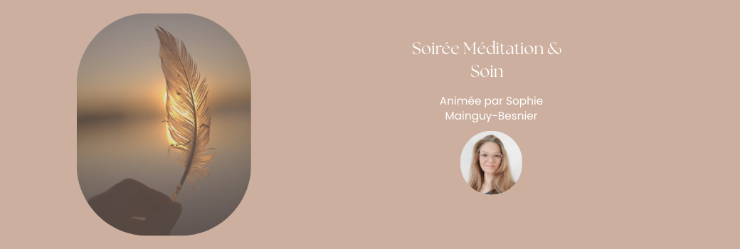 Soirée Méditation & Soin