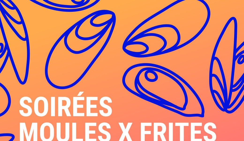 Soirées Moules x Frites