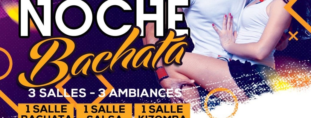 Soirées Noche Latina Bachata