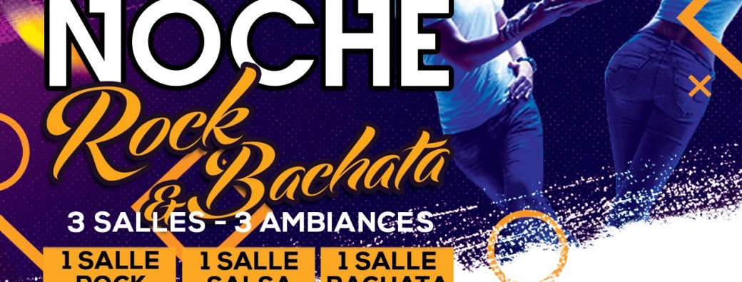 Soirées Noche Latina Rock/porto/bachata