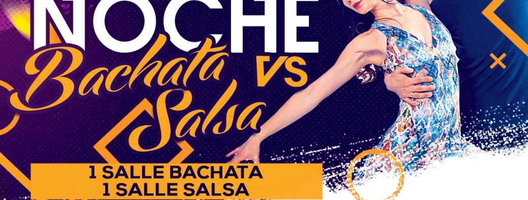 Soirées Noche Latina SALSA & BACHATA