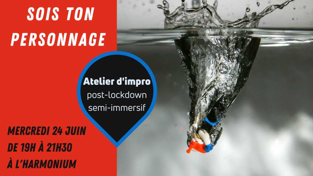 Sois ton personnage - Atelier d'impro en vrai !