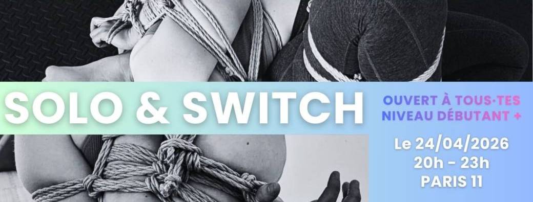 Solo & Switch - Ouvert à toustes - Débutant+