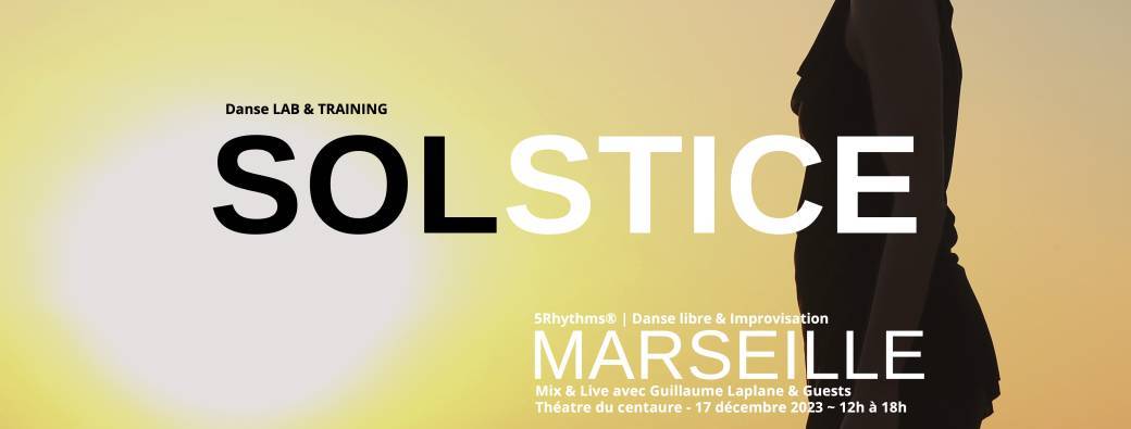 SOLSTICE - 5 Rythmes Marseille - 17 décembre 2023