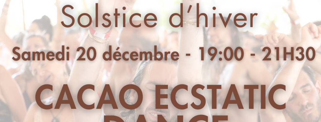 Solstice Hiver Célébration - Cacao Ecstatic Dance Toulouse 