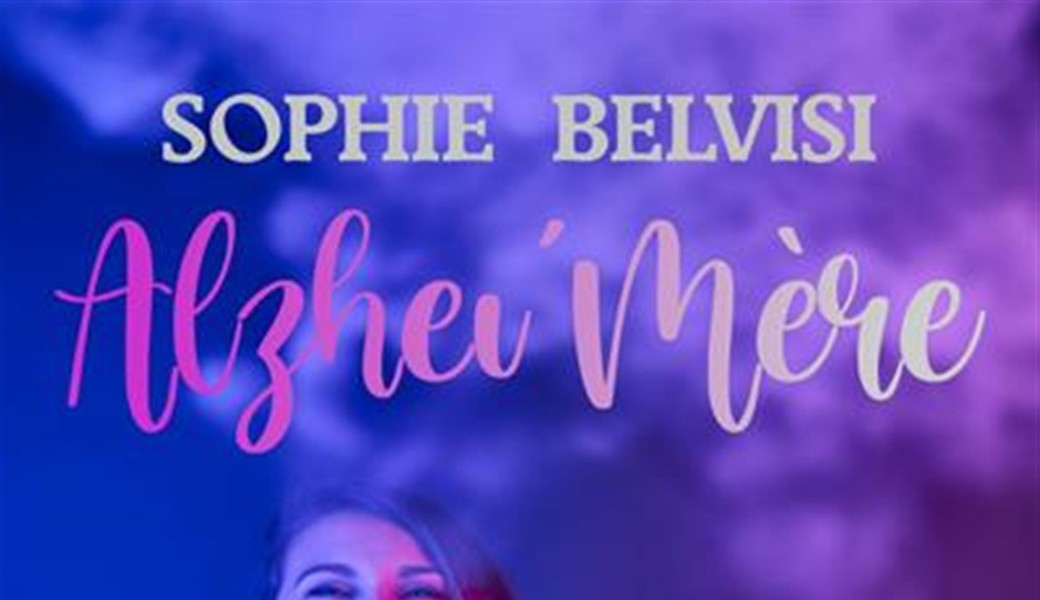 Sophie Belvisi "Alzhei'mère"