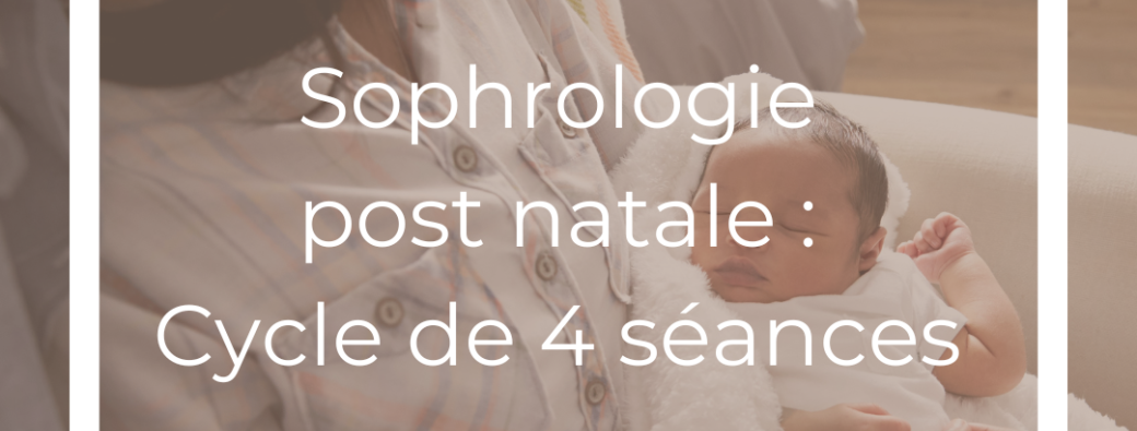 Sophro post-natale. Séance 3 : Créer et développer le lien avec son bébé