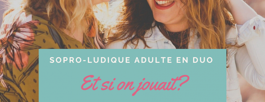 sophrologie adulte et si on jouait