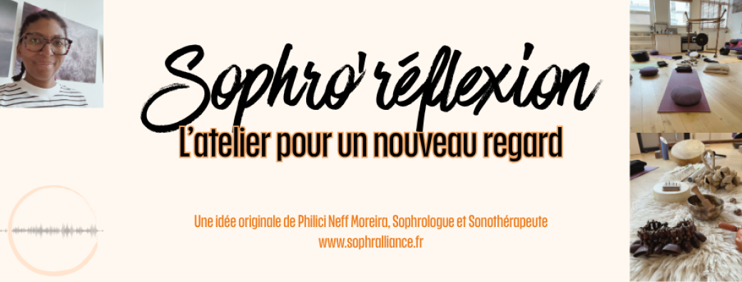 Sophro'reflexion, sophrologie et réflexion pour un nouveau regard