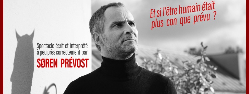 Soren Prévost : "Tout est bon dans le complot"