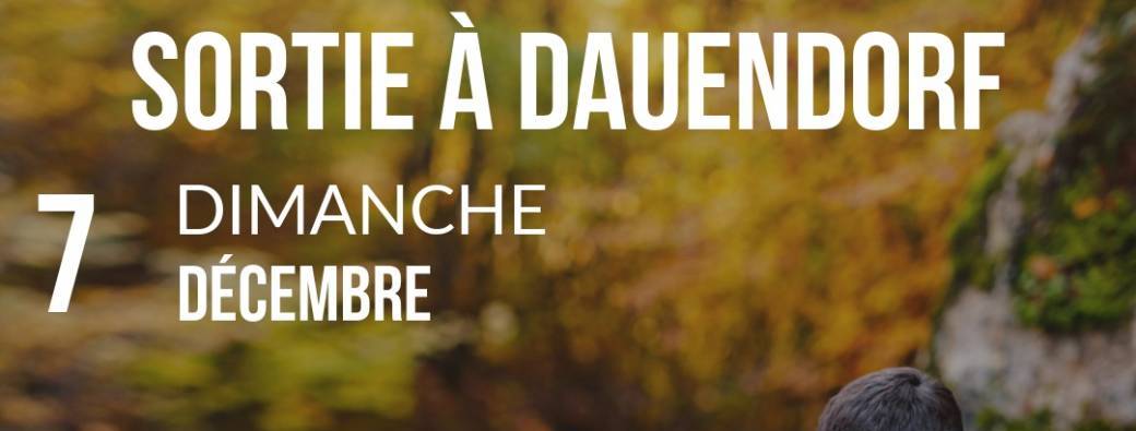 Sortie à Dauendorf
