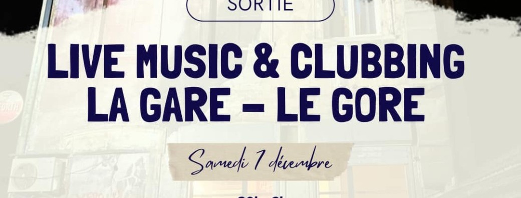 Sortie à La Gare - Le Gore