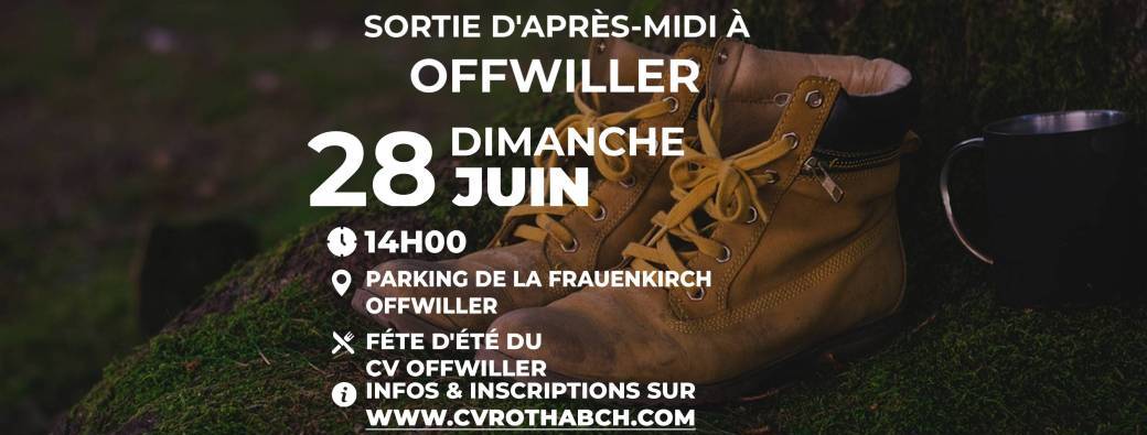Sortie à Offwiller + Fête d'été CVO