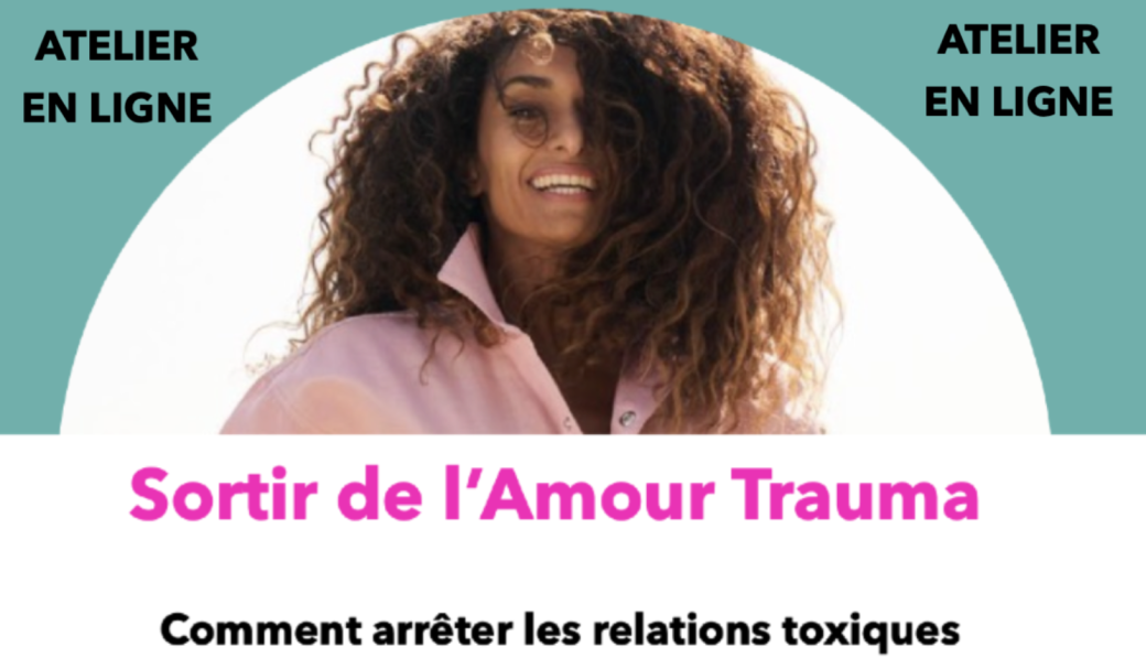 Tickets : Sortir de l'Amour Trauma - comment arrêter les relations ...