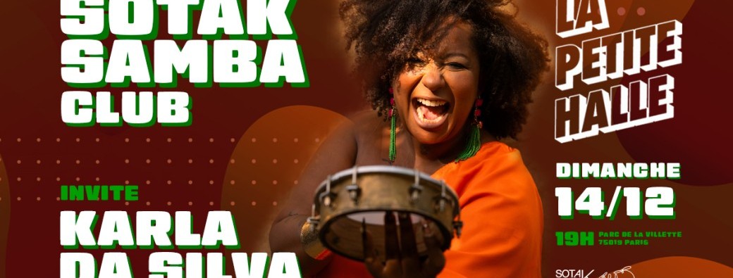Sotak Samba Club invite Karla da Silva - DIMANCHE 14 DÉCEMBRE 2025 - Roda de samba à La Petite Hal