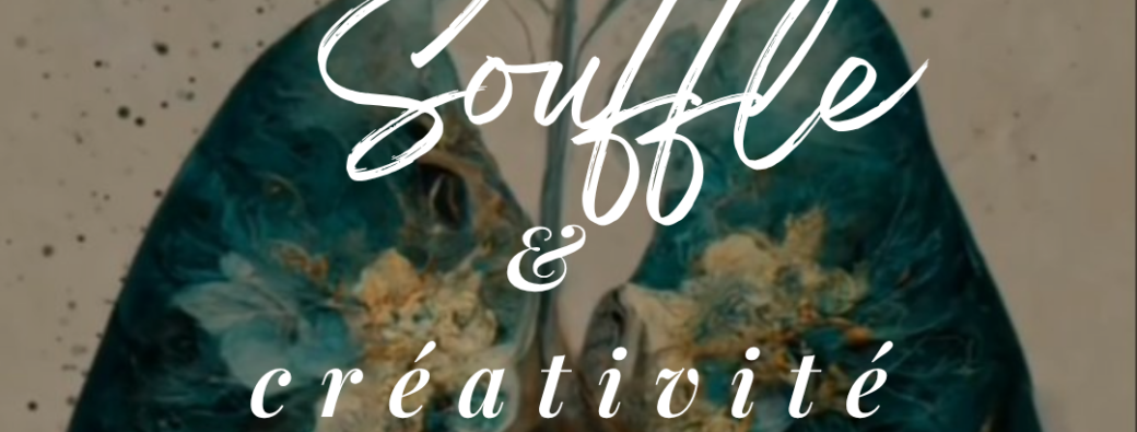 Souffle et Créativité