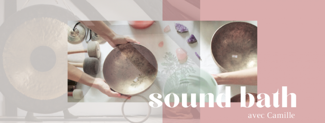 Sound Bath - Dimanche 22 mars