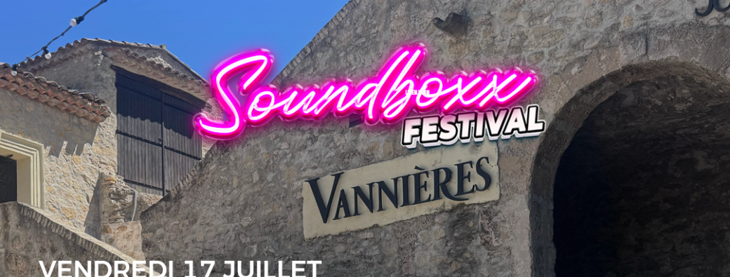 SOUNDBOXX FESTIVAL – ACT 3 - Château vannières
