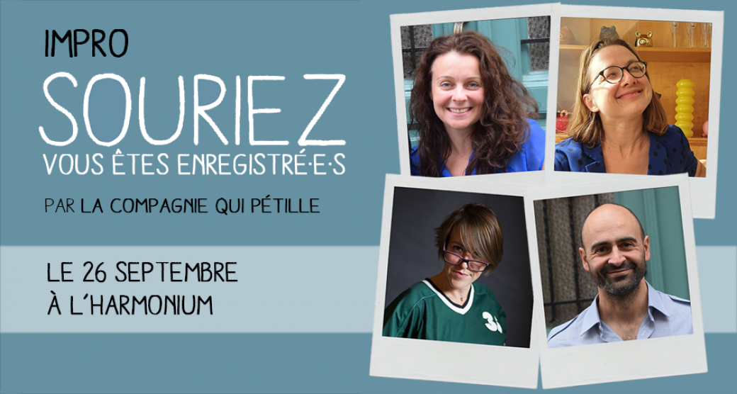 Souriez, vous êtes enregistré·e·s *  26 septembre 2020