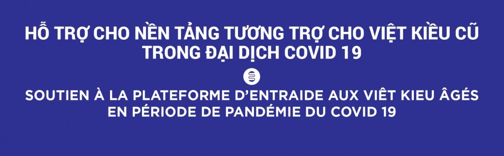 Soutien à la plateforme d’entraide aux Viêt Kieu en période de pandémie du Covid 19