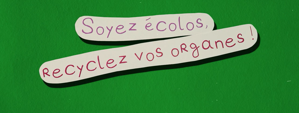 Soyez écolos, recyclez vos organes 